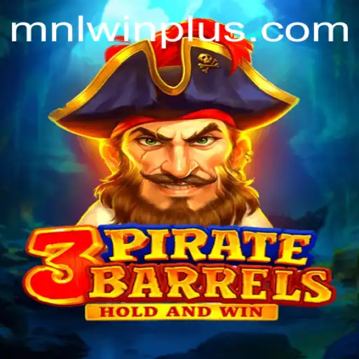 3PirateBarrels: Uncover the Treasure of MNL WIN