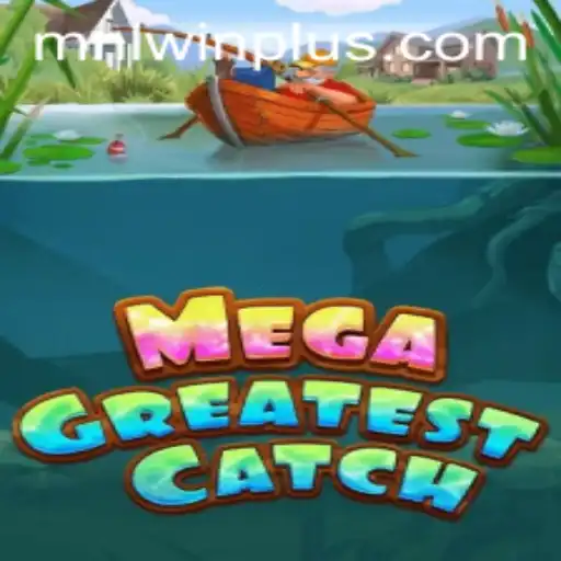 MegaGreatestCatch: Dive into the Latest Gaming Phenomenon with MNL WIN