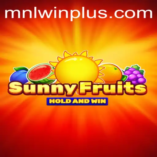 Discover the Excitement of SunnyFruits with MNL WIN